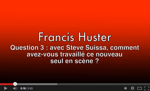 Interview partie 3 de Francis Huster - Théâtre Rive Gauche